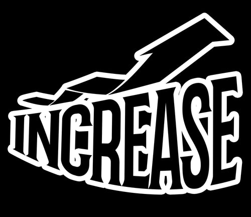 INCREASE